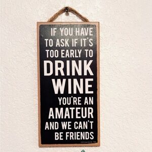 Black and White Funny Wine Drinker Sign